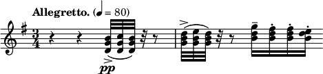 
  \relative c'' { \clef treble \time 3/4 \key g \major \tempo "Allegretto." 4 = 80
  r4 r4 <b \accent g d>32 \pp (<c g d>32 <b g d>32 ) r32 r8 | <d \accent b g>32 (<e b g>32 <d b g>32) r32 r8 <g d b>16-- <fis d b>-. <fis d b>-. <e d b>-. }
