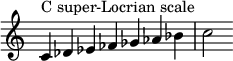  {
\override Score.TimeSignature #'stencil = ##f
\relative c' { 
  \clef treble \time 7/4
  c4^\markup { C super-Locrian scale } des es fes ges aes bes c2 }
}
