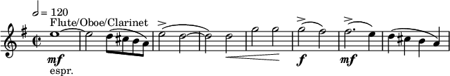  \relative c'' { \clef treble \time 2/2 \key e \minor \tempo 2 = 120 e1~^"Flute/Oboe/Clarinet"\mf_"espr." | e2 d8( cis b a) | e'2->( d~ | d) d\< | g g\! | g->(\f fis) | fis2.->(\mf e4) | d( cis b a) } 