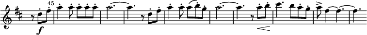 
\relative c'' \new Staff \with { \remove "Time_signature_engraver" } {
  \key d \major \time 6/8 \clef "treble"
  \set Staff.midiInstrument = "oboe"
  \set Score.tempoHideNote = ##t \tempo 4. = 84
  \partial 4.
  r8 d-.\f fis-.
  \once \override Score.BarNumber #'break-visibility = ##(#f #t #t)
  \set Score.currentBarNumber = #45 \bar "|"
  a4-. a8-. a-. a-. a-. | a2. ~ | a4. r8 d,-. fis-. | a4-. a8-. a( b-.) g-. | a2. ~ | a4. r8 a-.\< b-. | cis4.\! b8( a-. g-. | a->( fis4 ~ fis4. ~ | fis
}
