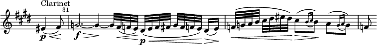 
\relative c' \new Staff \with { \remove "Time_signature_engraver" } {
  \clef treble \time 12/8 \key e \major
  \set Score.tempoHideNote = ##t \tempo 4. = 36
  \set Staff.midiInstrument = "clarinet"

  \partial 8*3 eis4(\<^"Clarinet"\p fis8)\! |
  \once \override Score.BarNumber #'break-visibility = ##(#f #t #t)
  \set Score.currentBarNumber = #31 \bar "|"
  g2.~\f\> g4\!~ g32 fis(\< f e)\! \override DynamicLineSpanner.staff-padding = #3.5 dis\p\<([ e f fis] g[ fis f e)\!] dis16(\> e)\! | \override DynamicLineSpanner.staff-padding = #2.5 \time 3/4 f32(\<[ g a b] cis[ dis eis dis)\!] \stemDown cis8(\>[ \acciaccatura { b16[ cis] } b8)\!] a([ \acciaccatura {g16[ a] } g8)] | \stemNeutral f }
