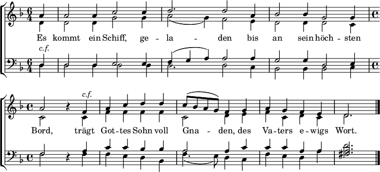 
\header { tagline = ##f }
\layout { indent = 0\cm \set Score.tempoHideNote = ##t
  \context { \Score \remove "Bar_number_engraver" }
  \context { \Voice \remove "Dynamic_engraver" }
}

global = {
  \key d \minor
  \time 6/4
  \partial 4
}

soprano = \relative c'' {
  \global
  a4^\mf | a2 a4 c2 c4 | d2. d2
  a4 | bes2 bes4 g2 g4 \time 4/4 | a2
  r4^\ff \tempo 4=108 f4^\markup { \italic "c.f." } | a c d d | c8 (bes a g) f4
  g | a g f e | d2. \bar "|."
}

alto = \relative c' {
  \global
  d4_\mf | d2 d4 g2 g4 | a2 (g4) f2
  e4 | d2 d4 d2 c4 \time 4/4 | c2
  r4 c4 | f f f f | c2 d4
  e | f c d c | d2. \bar "|."
}

tenor = \relative c {
  \global
  d4_\ff^\markup { \italic "c.f." } | d2 d4 e2 e4 | f (g a) a2
  a4 | g2 g4 d2 e4 \time 4/4 | f2
  r4 a_\mf | c c bes bes | a2 a4
  c c c a a | <a fis>2._\pp \bar "|."
}

bass = \relative c {
  \global
  d4_\mf | d2 d4 d2 d4 | d2. d2
  c4 | bes2 bes4 bes2 c4 \time 4/4 | f2
  r4 f4 | f e d bes | f'4. (e8) d4
  c | f e d a' | d2. \bar "|."
}

verse = \lyricmode {
  Es kommt ein Schiff, ge -- la -- den
  bis an sein höch -- sten Bord,
  trägt Got -- tes Sohn voll Gna -- den,
  des Va -- ters e -- wigs Wort.
}

\score {
  \new ChoirStaff <<
    \new Staff \with { midiInstrument = "trumpet" \consists "Merge_rests_engraver" }
    <<
      \new Voice = "soprano" { \voiceOne \soprano }
      \new Voice = "alto" { \voiceTwo \alto }
    >>
    \new Lyrics \lyricsto "soprano" \verse
    \new Staff \with { midiInstrument = "trombone" \consists "Merge_rests_engraver" }
    <<
      \clef bass
      \new Voice = "tenor" { \voiceOne \tenor }
      \new Voice = "bass" { \voiceTwo \bass }
    >>
  >>
  \layout { }
  \midi { \tempo 4=120 }
}
