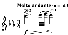  \relative c''' { \key c \minor \time 3/4 \tempo "Molto andante" 4=66 \clef treble c4..->^ten\f\> d32(\! ees\< d4)^ten\! } 