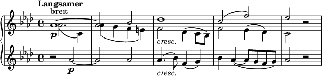 
\relative c'' {
  \new PianoStaff <<
    \new Staff <<
      \new Voice { \set Staff.midiInstrument = #"string ensemble 1" \key aes \major \clef treble \time 4/4 \set Score.tempoHideNote = ##t \tempo "Langsamer" 2 = 42
        \stemUp | % 1
        as1 ^"breit" \p ^~ |
        as2 bes2 |
        des1 _\markup { \italic "cresc." } |
        c2 ^(f2) |
        es2 s2 |
      }
      \new Voice {
        \clef "treble" \key aes \major \stemDown \time 4/4 | % 1
        as,2. _(c,4) |
        as'4 _(g4 f4 e4) |
        f2 des4 (c8 bes8) |
        f'2 es4 (des4) |
        c2 r2 |
      }
    >>
    \new Staff {
      \set Staff.midiInstrument = #"string ensemble 1" \key aes \major \clef treble \time 4/4
      r2 as'2 ~ \p |
      as2 as2 |
      as4. _\markup { \italic "cresc." } (bes8) f4 ( g4 ) |
      bes4 as4 (~ as8 g8 f8 g8) |
      as2 r2 |
    }
  >>
}
