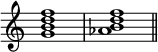  {
\omit Score.TimeSignature \relative c'' {
        <g b d f>1 <aes b d f> \bar "||"
    }
}
