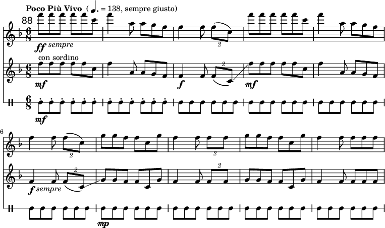 
<<
\relative c''' \new Staff {
  \key f \major \clef "treble"
  \set Staff.midiInstrument = "clarinet"
  %\set Score.currentBarNumber = #120 \bar ""
  \mark \markup \sans 88
  \set Score.tempoHideNote = ##t
  \tempo \markup { "Poco Più Vivo" \medium { " (" \note-by-number #2 #1 #1 "= 138, sempre giusto)" }} 4. = 138
  \override TextScript #'X-offset = #3
  \time 6/8 f8\ff_\markup \italic "sempre" f f f f c | f4 a,8 a g f | f4 f8 \times 3/2 { f( c) } |
  f' f f f f c | f4 a,8 a g f | f4 f8 \times 3/2 { f( c) } | \break
  g' g f f c g' | f4 f8 \times 3/2 { f f } | g g f f c g' | f4 f8 f f f |
}
\relative c'' \new Staff {
  \key f \major \clef "treble"
  \set Staff.midiInstrument = "muted trumpet"
  \time 6/8 f8\mf^\markup "con sordino" f f f f c | f4 a,8 a g f | f4\f f8 \times 3/2 { f( c)\glissando } |
  \override TextScript #'X-offset = #2
  f'\mf f f f f c | f4 a,8 a g f | f4\f_\markup \italic "sempre" f8 \times 3/2 { f( c)\glissando } |
  g' g f f c g' | f4 f8 \times 3/2 { f f } | g g f f c g' | f4 f8 f f f |
}
\new DrumStaff \with { \override StaffSymbol #'line-count = #1 } {
  \set DrumStaff.drumStyleTable = #(alist->hash-table '((gui default #t 0)))
  \drummode {
  gui\mf-. gui-. gui-. gui-. gui-. gui-. | gui-. gui-. gui-. gui-. gui-. gui-. | \override Script #'stencil = ##f gui-. gui-. gui-. gui-. gui-. gui-. |
  gui-. gui-. gui-. gui-. gui-. gui-. | gui-. gui-. gui-. gui-. gui-. gui-. | gui-. gui-. gui-. gui-. gui-. gui-. |
  gui\mp-. gui-. gui-. gui-. gui-. gui-. | gui-. gui-. gui-. gui-. gui-. gui-. | gui-. gui-. gui-. gui-. gui-. gui-. | gui-. gui-. gui-. gui-. gui-. gui-. |
  }
}
>>
