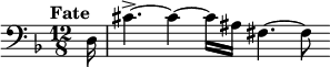  \relative c { \clef bass \key d \minor \time 12/8 \tempo "Fate" \partial 16*1 d16 | cis'4.->~ cis4~ cis16) ais fis4.~ fis8 } 