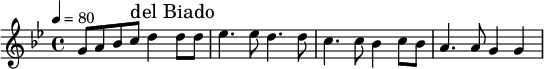 
\relative c'' { 
  \set Staff.midiInstrument = #"violin"
  \tempo 4 = 80
  \key bes \major
  \time 4/4
  g8 a bes c d4 \mark "del Biado" d8 d es4. es8 d4. d8 c4. c8 bes4 c8 bes a4. a8 g4 g
}
