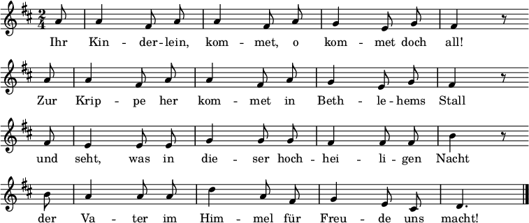 
\relative a' { \set Staff.midiInstrument = #"clarinet" \set Score.tempoHideNote = ##t \tempo 4 = 80
\key d \major \time 2/4 \partial 8 \autoBeamOff a8 a4 fis8 a a4 fis8 a g4 e8 g fis4 r8 \bar "" \break a8 a4 fis8 a a4 fis8 a g4 e8 g fis4 r8
\bar "" \break fis e4 e8 e g4 g8 g fis4 fis8 fis b4 r8 \bar "" \break b a4 a8 a8 d4 a8 fis g4 e8 cis d4. \bar "|." } \addlyrics {Ihr Kin -- der -- lein, kom -- met, o kom -- met doch all!
Zur Krip -- pe her kom -- met in Beth -- le -- hems Stall
und seht, was in die -- ser hoch -- hei -- li -- gen Nacht
der Va -- ter im Him -- mel für Freu -- de uns macht! }