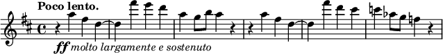 
\relative c' {
  \key d \major \time 4/4 \tempo "Poco lento."
  \set Staff.midiInstrument = "violin"
  \set Score.tempoHideNote = ##t \tempo 4 = 60
 r4_\markup {\dynamic ff \italic {molto largamente e sostenuto} } a''4 fis d~ d fis' e d a g8 b a4 r
 r a fis d~ d fis' d cis c aes8 g f4 r }
