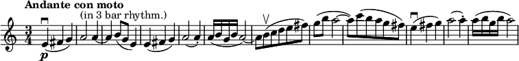 
\new Staff {
  \time 3/4
  \clef treble
  \set Staff.midiInstrument = #"violin"
  \tempo "Andante con moto" 4 = 85
  \set Score.tempoHideNote = ##t
  |
  e'4\p\downbow(
  fis'4
  g'4)
  |
  a'2^"(in 3 bar rhythm.)"
  a'4~
  |
  a'4
  b'8(
  g'8
  e'4)
  |
  e'4(
  fis'4
  g'4)
  |
  a'2(
  a'4-.)
  |
  a'16(
  b'16
  g'16
  b'16
  a'2~)
  |
  a'8
  b'8\upbow(
  c''8
  d''8
  e''8
  fis''8)
  |
  g''8(
  b''8
  a''2~
  |
  a''8)
  c'''8(
  b''8
  a''8
  g''8
  fis''8)
  |
  e''4\downbow(
  fis''4
  g''4)
  |
  a''2(
  a''4-.)
  |
  a''16(
  b''16
  g''16
  b''16
  a''2)
}
