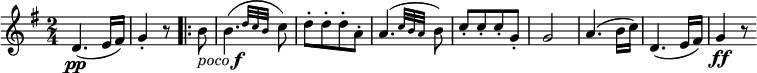  { \relative d' { \key g \major \time 2/4
d4.( \pp e16 fis) | g4-. r8 \bar ".|:" b8 _\markup { \italic "poco" \musicglyph #"f" } |
\afterGrace b4.( { d32 c b } c8) | d8-.[ d-. d-. a-.] | \afterGrace a4.( { c32 b a } b8) |
c8-.[ c-. c-. g-.] | g2 | a4.( b16 c) | d,4.( e16 fis) | g4 \ff r8 }} 