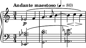  { \new PianoStaff << \new Staff \relative c' { \clef treble \time 3/4 \tempo "Andante maestoso" 4 = 80 ees2\p( f4 | g4. a8 b4~ | b\< c\!\> b\!) } \new Staff \relative c' { \clef bass \time 3/4 <bes ges ees,>2.( | <d b g,> | <ees aes, aes,>) } >> } 