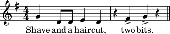 
\relative g' { \key g \major
\numericTimeSignature\time 4/4
\set Score.tempoHideNote = ##t \tempo 4=180
g4 d8 d8
e4 d4 |
r4 fis4-> g4-> r4
\bar "||" }
\addlyrics {
  Shave and a hair -- cut, two bits.
}
