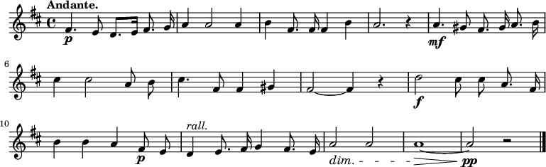 
  \relative c' {
    \language "english"
    \key d \major
    \time 4/4
    \autoBeamOff
    \tempo "Andante."
    fs4.\p e8 d8.[ e16] fs8. g16 |
    a4 a2 a4 |
    b4 fs8. fs16 fs4 b |
    a2. r4 |
    a4.\mf gs8 fs8. gs16 a8. b16 |
    cs4 cs2 a8 b |
    cs4. fs,8 fs4 gs4 |
    fs2~ fs4 r4 |
    d'2\f cs8 cs8 a8. fs16 |
    b4 b a fs8\p e8 |
    d4^\markup { \italic rall. } e8. fs16 g4 fs8. e16 |
    a2\dim a2 |
    a1~\> |
    a2\pp r2 \bar "|."
  }
