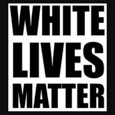 File:White Lives Matter.jpg