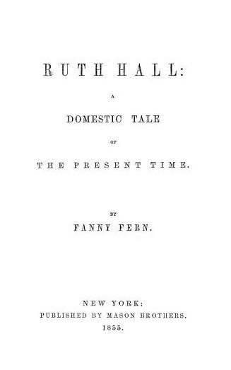 File:Ruth Hall by Fanny Fern title page.jpg