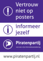 Pirate Party campaign poster "Don't trust posters. Inform yourself. Pirate Party"