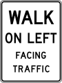 R9-1 Walk on left facing traffic