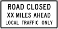 R11-3 Road closed (distance) miles ahead, local traffic only