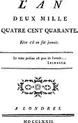 Title page from "L'An 2440, rêve s'il en fut jamais" (1772 London edition), by Louis-Sébastien Mercier (1740-1814)