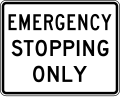 R8-7 Emergency stopping only