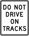 R15-6a Do not drive on tracks