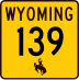 Wyoming Highway 139 marker