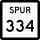 State Highway Spur 334 marker