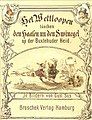 “Dat Wettlopen twischen den Hasen un den Swinegel up de lütje Heide bi Buxtehude“; “The race between the Hare and the hedgehog“