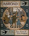 Cover to Abroad (1882), by Thomas Crane & Ellen Houghton