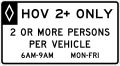 R3-13a HOV 2+ only, 2 or more persons per vehicle (times and days) (overhead)