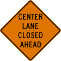 CW9-3 Center lane closed ahead