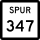 State Highway Spur 347 marker