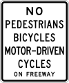 R5-10a No pedestrians, bicycles or motor-driven cycles on freeway