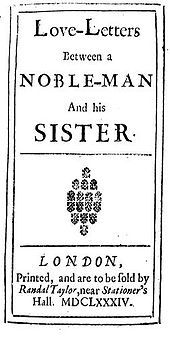 Love-Letters between a Nobleman and His Sister. London, Printed, and to be sold by Randal Taylor, near Stationers' Hall. MDCLXXXIV.