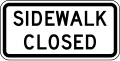 R9-9 Sidewalk Closed