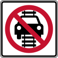 R15-6 Do not drive on tracks