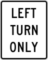 R4-21L Left turn only