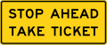 W9-6f Stop Ahead Take Ticket