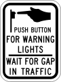 R10-25 Push button for warning lights - wait for gap in traffic