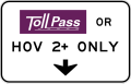 R3-44a Toll Road Pass or High Occupancy Vehicle (HOV) (Overhead)