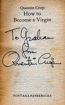 The title page of Crisp's 1981 book, How to Become a Virgin. Mr. Crisp's handwritten dedication for a fan appears beneath the title, and reads: "To Graham from Quentin Crisp". The dedication is written in a large, round hand with a circle dotting each I.