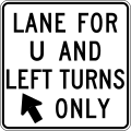 R3-19b Lane for U and left turns only