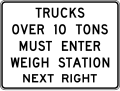 R13-1 Trucks over 10 tons must enter weigh station next right