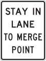 R4-9a Stay in lane to merge point