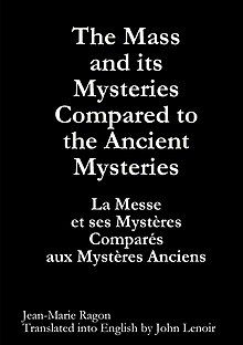 The Mass and its Mysteries Compared to the Ancient Mysteries