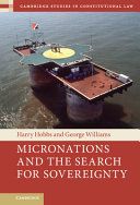 Image of a sea fort with people standing on it. Below the image is a vanilla white stripe bearing the names of the authors in red—"Harry Hobbs" and "George Williams". Below this is a red cover bearing the title "Micronations and the Search for Sovereignty" in vanilla white.