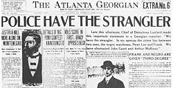 The front page of the Atlanta Georgian newspaper. The headline says "Police Have the Strangler". The article lead says "Late this afternoon, Chief of Detectives Lanford made this important statement to a Georgian reporter: 'We have the strangler. In my opinion the crime lies between two men, the negro watchman, Newt Lee and Frank. We have eliminated John Gantt and Arthur Mullinax.'"