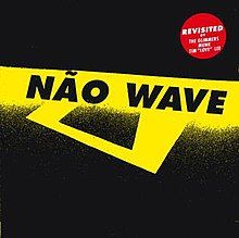 Não Wave Revisited by The Glimmers, Munk, Tim "Love" Lee